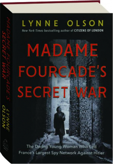 MADAME FOURCADE'S SECRET WAR