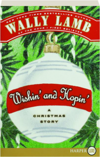 WISHIN' AND HOPIN': A Christmas Story
