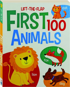 FIRST 100 ANIMALS: Lift-the-Flap