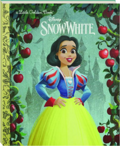 DISNEY SNOW WHITE: A Little Golden Book