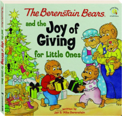 THE BERENSTAIN BEARS AND THE JOY OF GIVING FOR LITTLE ONES