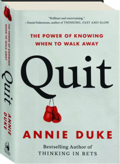 QUIT: The Power of Knowing When to Walk Away