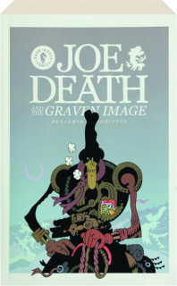JOE DEATH AND THE GRAVEN IMAGE