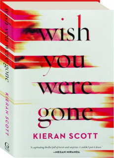 WISH YOU WERE GONE