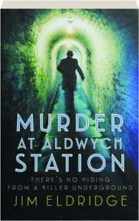 MURDER AT ALDWYCH STATION