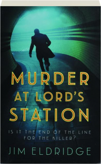 MURDER AT LORD'S STATION