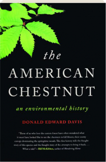 THE AMERICAN CHESTNUT: An Environmental History