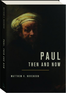 PAUL, THEN AND NOW