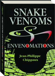 SNAKE VENOMS & ENVENOMATIONS
