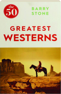THE 50 GREATEST WESTERNS