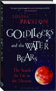 GOLDILOCKS AND THE WATER BEARS