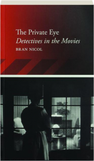 THE PRIVATE EYE: Detectives in the Movies
