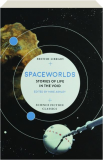 SPACEWORLDS: Stories of Life in the Void