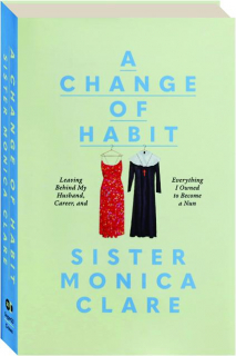 A CHANGE OF HABIT