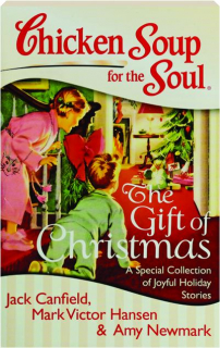 CHICKEN SOUP FOR THE SOUL: The Gift of Christmas
