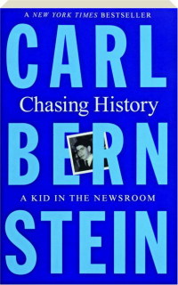 CHASING HISTORY: A Kid in the Newsroom