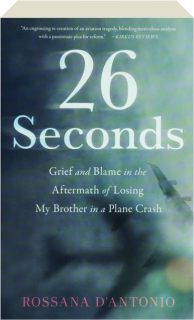 26 Seconds: Grief and Blame in the Aftermath of Losing My Brother in a Plane Crash