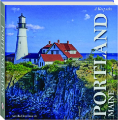 PORTLAND, MAINE: A Keepsake