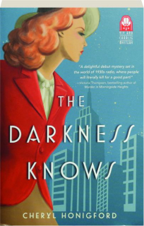 THE DARKNESS KNOWS