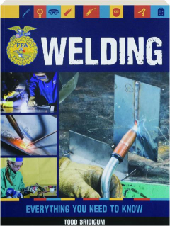 WELDING: Everything You Need to Know