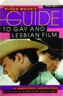 BLOOD MOON'S GUIDE TO GAY AND LESBIAN FILM, FIRST EDITION