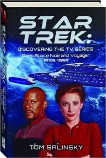 <I>STAR TREK</I>: Discovering the TV Series--<I>Deep Space Nine</I> and <I>Voyager</I>