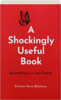 A SHOCKINGLY USEFUL BOOK: Everything is in Your Hands
