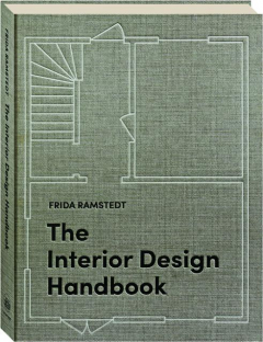 THE INTERIOR DESIGN HANDBOOK: Furnish, Decorate, and Style Your Space