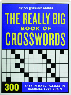 <I>THE NEW YORK TIMES</I> GAMES THE REALLY BIG BOOK OF CROSSWORDS