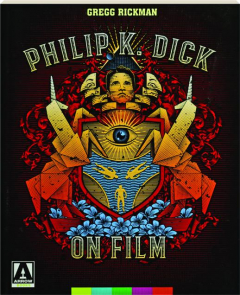PHILIP K. DICK ON FILM