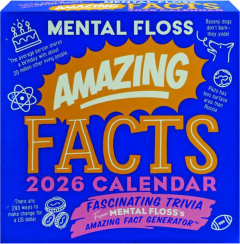 2026 MENTAL FLOSS AMAZING FACTS CALENDAR