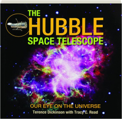 THE HUBBLE SPACE TELESCOPE: Our Eye on the Universe