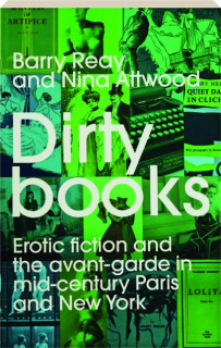DIRTY BOOKS: Erotic Fiction and the Avant-Garde in Mid-Century Paris and New York
