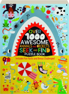 OVER 1000 AWESOME ANIMALS AND OBJECTS SEEK AND FIND PUZZLE BOOK