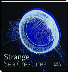 STRANGE SEA CREATURES