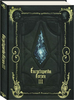 ENCYCLOPAEDIA EORZEA, VOLUME III: The World of Final Fantasy XIV