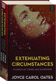 EXTENUATING CIRCUMSTANCES: Stories of Crime and Suspense
