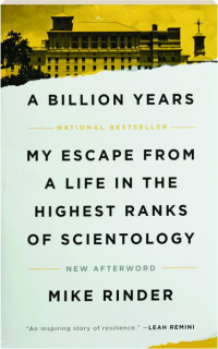 A BILLION YEARS: My Escape from a Life in the Highest Ranks of Scientology