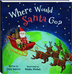 WHERE WOULD SANTA GO?