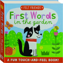 FIRST WORDS IN THE GARDEN: Felt Friends