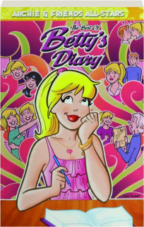 THE BEST OF BETTY'S DIARY: <I>Archie & Friends</I> All-Stars, Volume 2