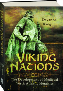 VIKING NATIONS: The Development of Medieval North Atlantic Identities