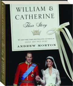 WILLIAM & CATHERINE: Their Story