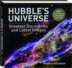 HUBBLE'S UNIVERSE, 2ND EDITION REVISED: Greatest Discoveries and Latest Images