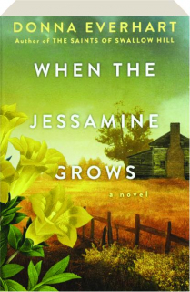 WHEN THE JESSAMINE GROWS