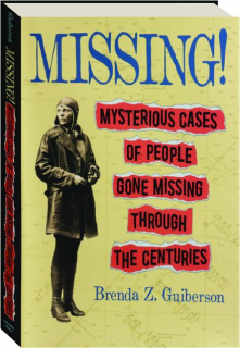 MISSING! Mysterious Cases of People Gone Missing Through the Centuries