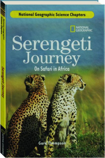 SERENGETI JOURNEY: On Safari in Africa