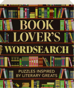 BOOK LOVER'S WORDSEARCH: Puzzles Inspired by Literary Greats
