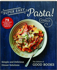 SUPER EASY PASTA! Simple and Delicious Dinner Solutions
