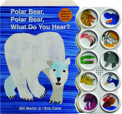 POLAR BEAR, POLAR BEAR, WHAT DO YOU HEAR?